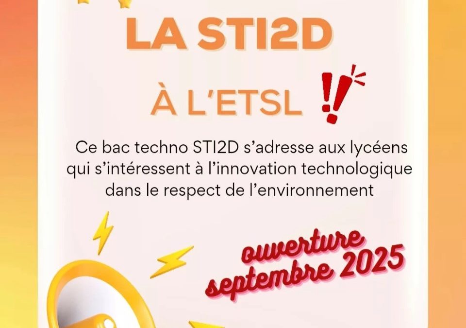 🚀 Nouveauté : ouverture d’une classe de 1ère STI2D en septembre 2025